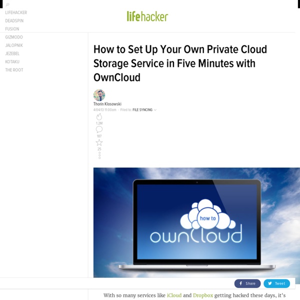 How to Set Up Your Own Private Cloud Storage Service in Five Minutes with OwnCloud