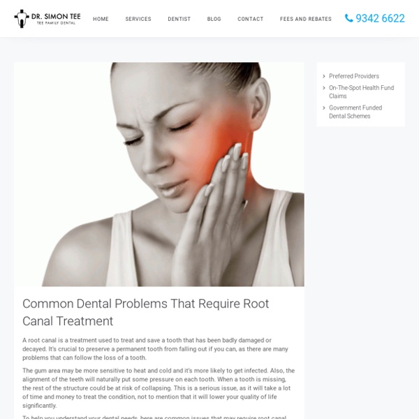 Common Dental Problems That Require Root Canal Treatment - Dentists Perth