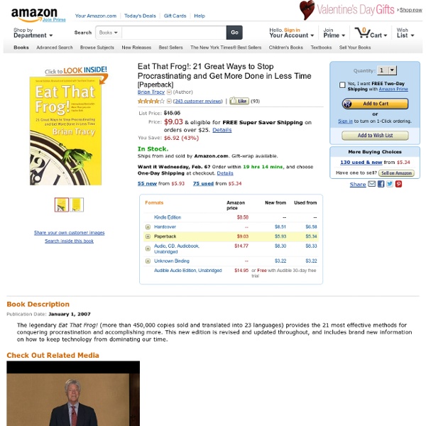 Eat That Frog!: 21 Great Ways to Stop Procrastinating and Get More Done in Less Time: Brian Tracy: 9781576754221: Amazon.com