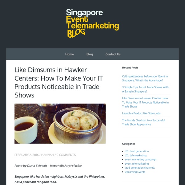 Dimsums in Hawker: Make Your IT Products Noticeable in Trade Shows in Singapore