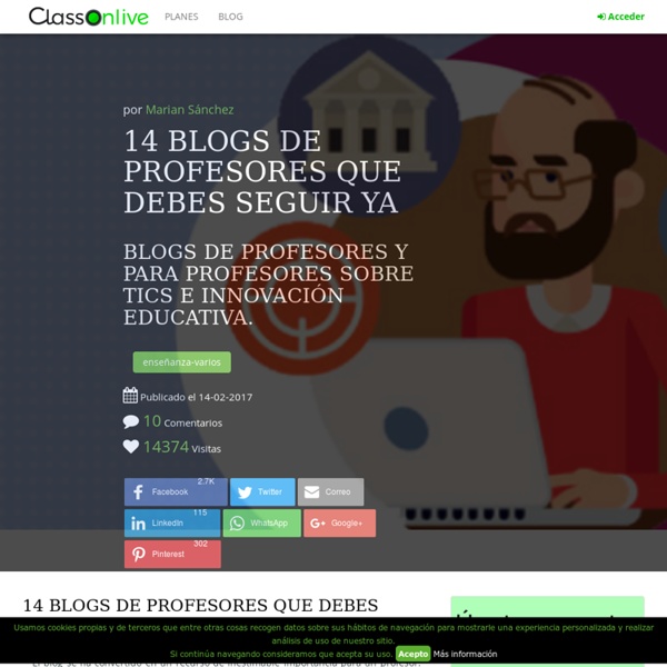 16 blogs de profesores que debes seguir YA - ClassOnLive