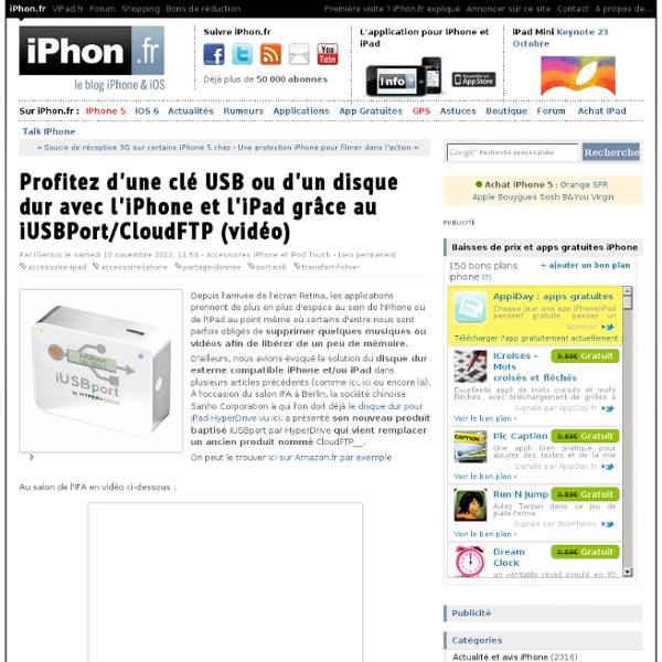 Profitez d'une clé USB ou d'un disque dur avec l'iPhone et l'iPad grâce au iUSBPort (vidéo) - iPhone 5, 4S