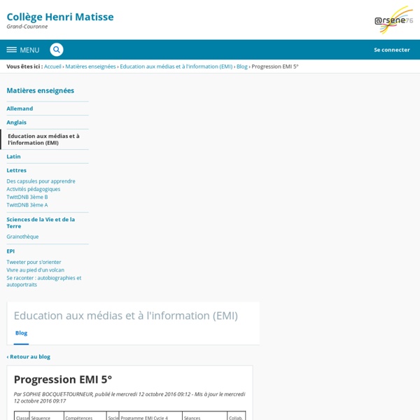 Progression EMI 5° - Education aux médias et à l'information (EMI) - Collège Henri Matisse