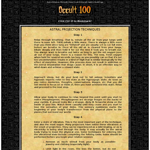 ASTRAL PROJECTION TECHNIQUES - Occult 100: Book of Shadows, Occult Archive &Spells &Rituals Page