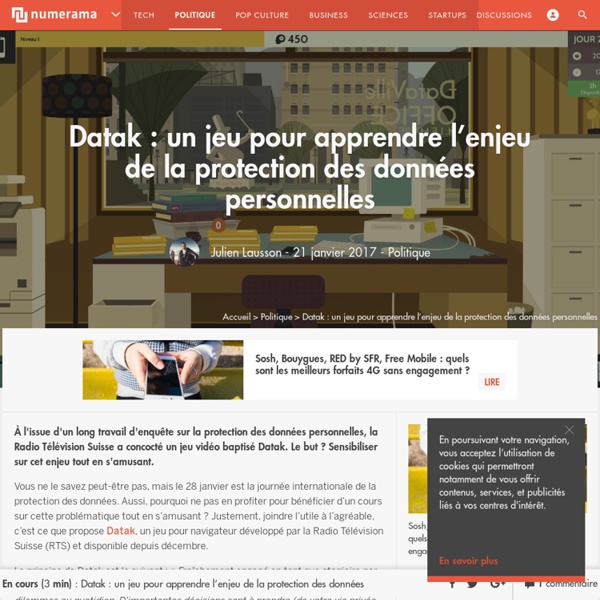 Datak : un jeu pour apprendre l'enjeu de la protection des données personnelles - Politique