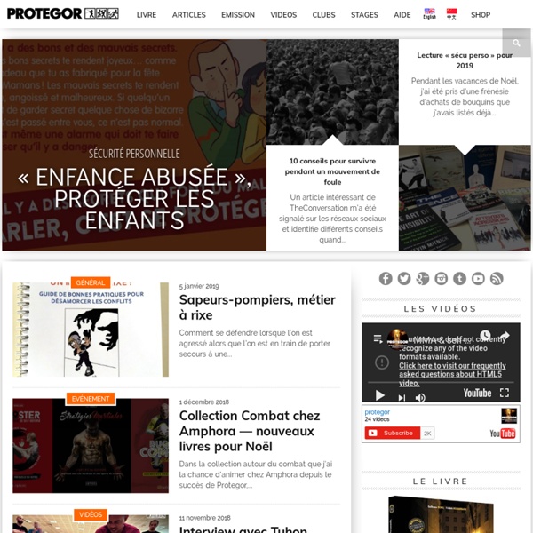 PROTEGOR® ... Guide Pratique de Sécurité Personnelle, Self-Défense & Survie Urbaine