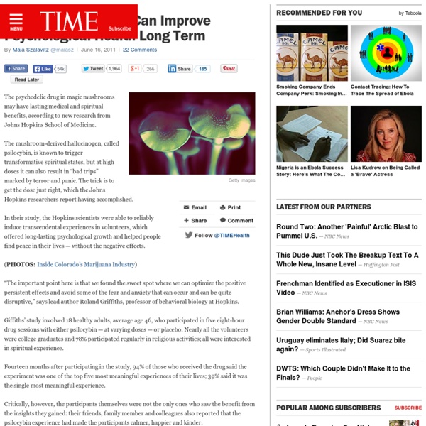 Psilocybin, the Drug in 'Magic Mushrooms,' Lifts Mood and Increases Compassion Over the Long Term - - TIME Healthland