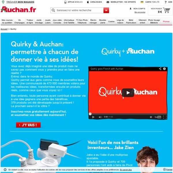 Quirky by Auchan, l'innovation par Auchan