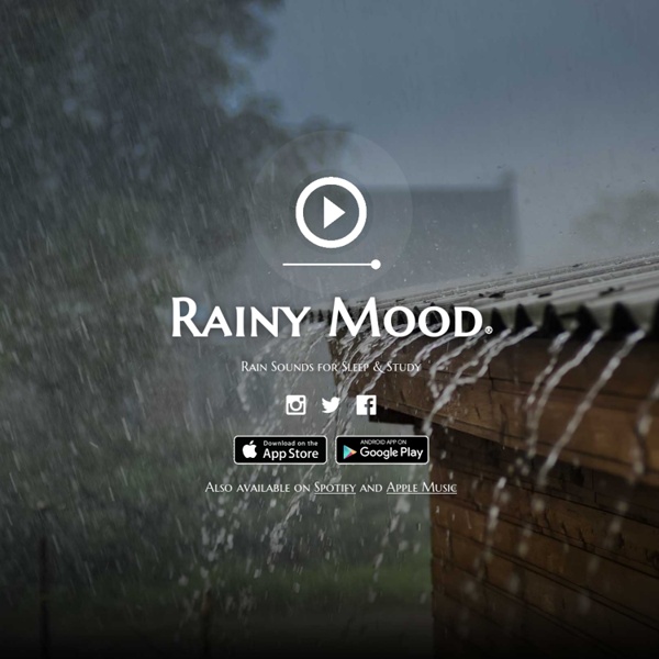 Rainy Mood - Helps you to focus, relax, and sleep. Now available for iOS and Android