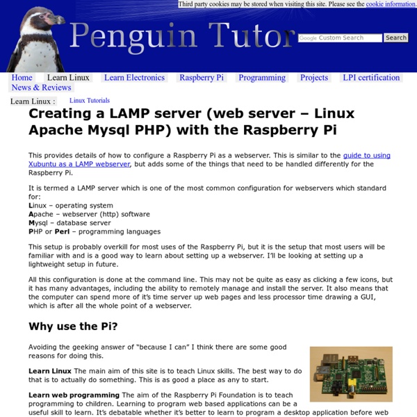 Creating a LAMP server (web server - Linux Apache Mysql PHP) on the Raspberry Pi - Linux tutorial from PenguinTutor
