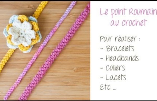 Le point Roumain au crochet pour réaliser bracelets, headbands, colliers etc