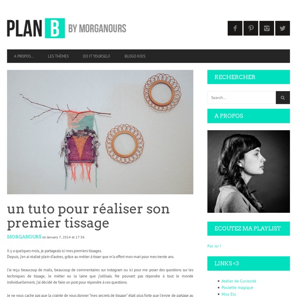 Un tuto pour réaliser son premier tissage — planB par Morganours