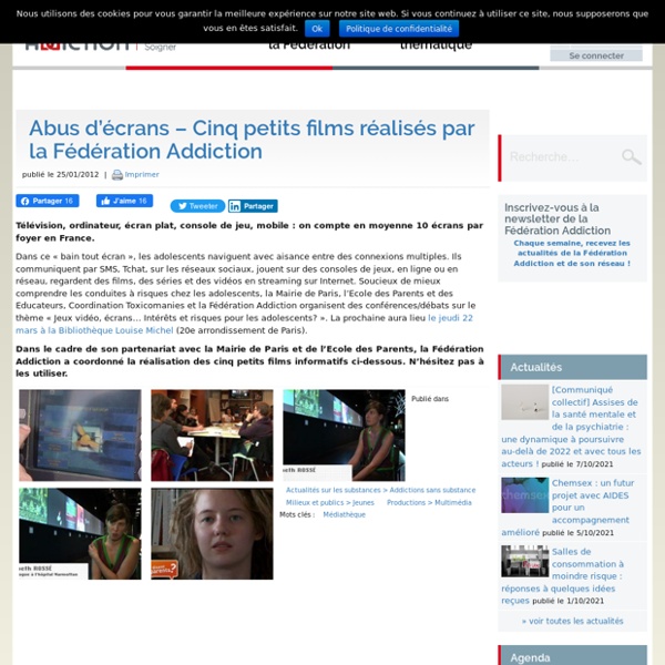 Abus d'écrans - Cinq petits films réalisés par la Fédération Addiction