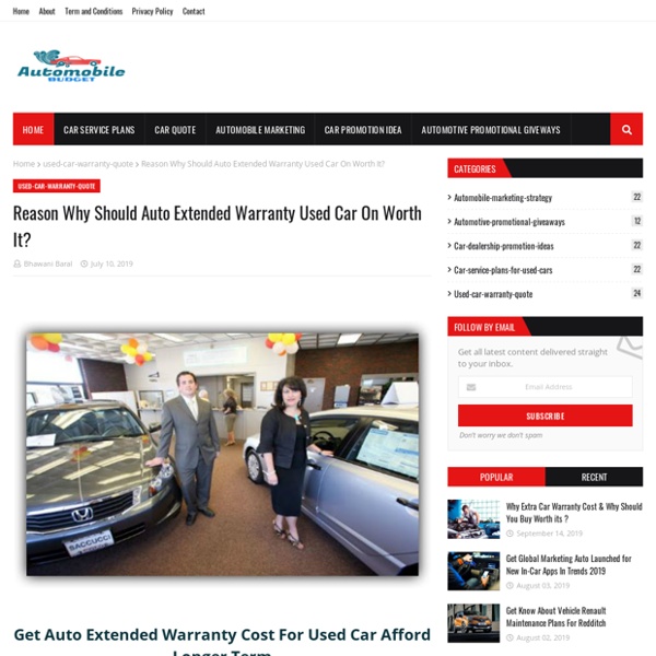 Reason Why Should Auto Extended Warranty Used Car On Worth It?