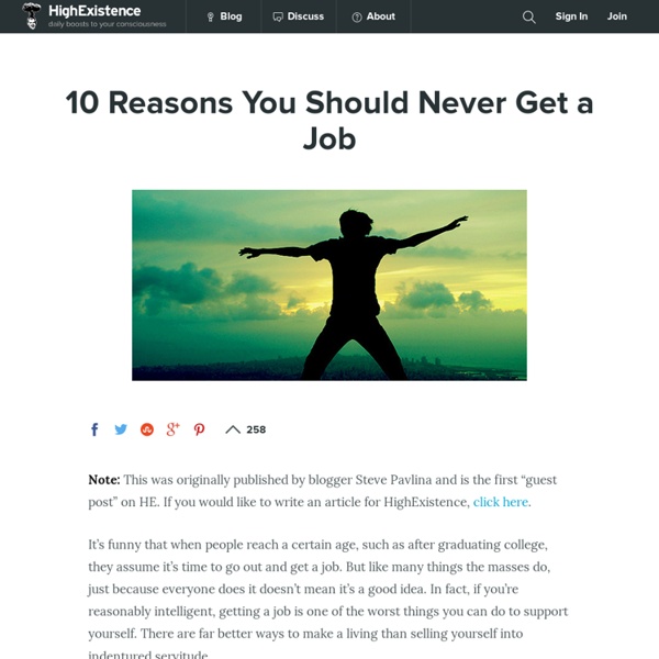 10 Reasons You Should Never Get a Job