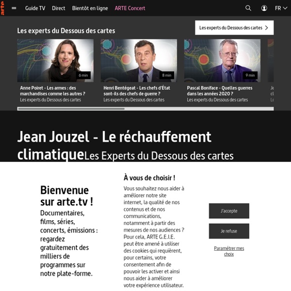 Jean Jouzel - Le réchauffement climatique - Les Experts du Dessous des cartes