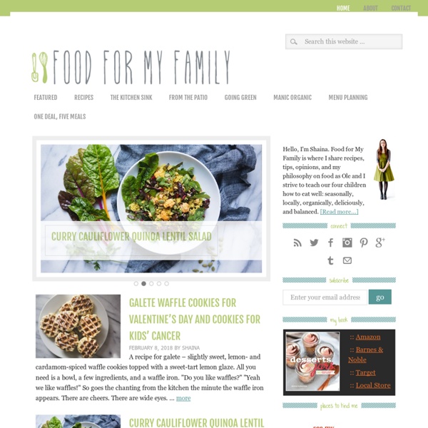 Food for My Family: Recipes, menus, cooking tips, gardening and more.