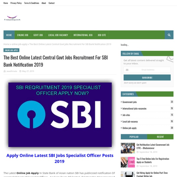 The Best Online Latest Central Govt Jobs Recruitment For SBI Bank Notification 2019