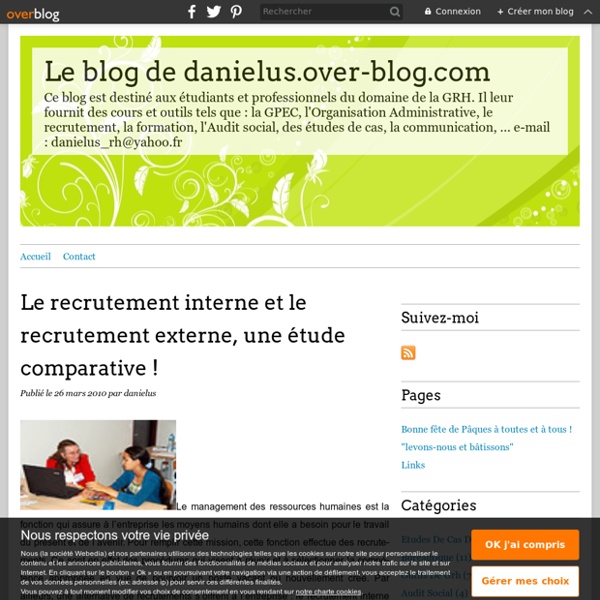 Le recrutement interne et le recrutement externe, une étude comparative ! - Le blog de danielus.over-blog.com