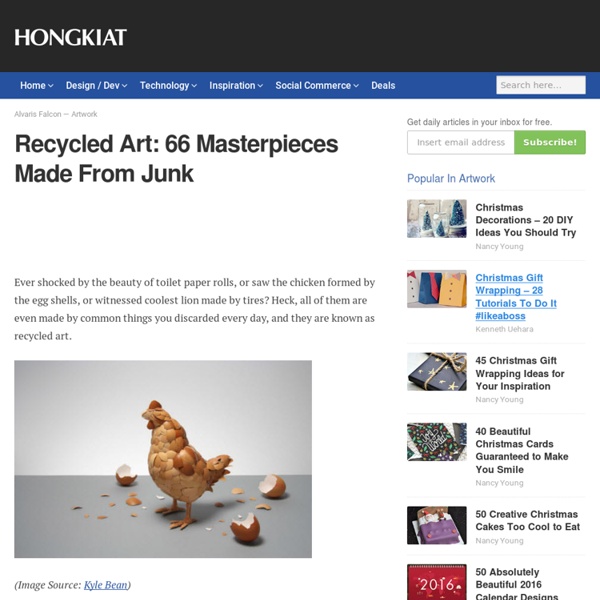 Recycled Art: 66 Masterpieces Made From Junks