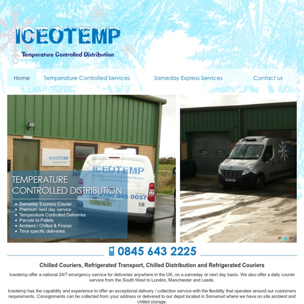 Chilled Couriers, Refrigerated Distribution Transport Somerset, Devon, Cornwall, South West UK