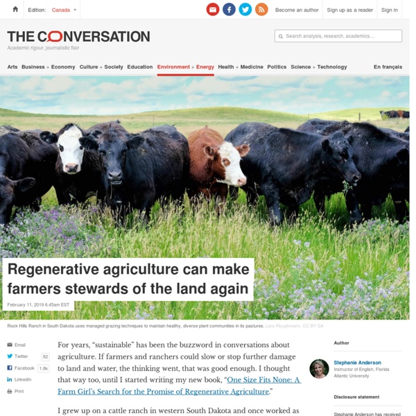 Regenerative agriculture can make farmers stewards of the land again