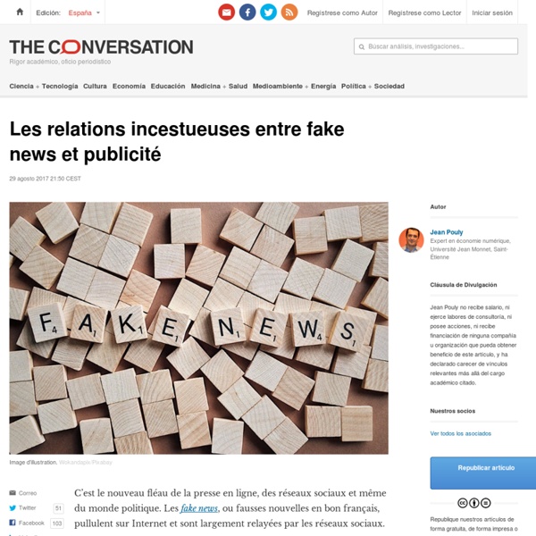 Les relations incestueuses entre fake news et publicité