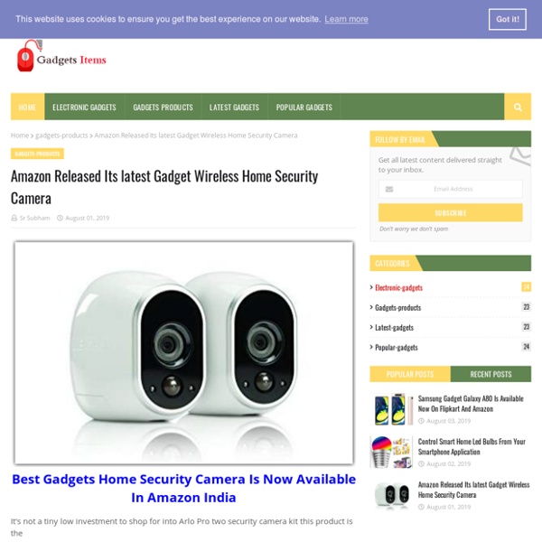 Amazon Released Its latest Gadget Wireless Home Security Camera