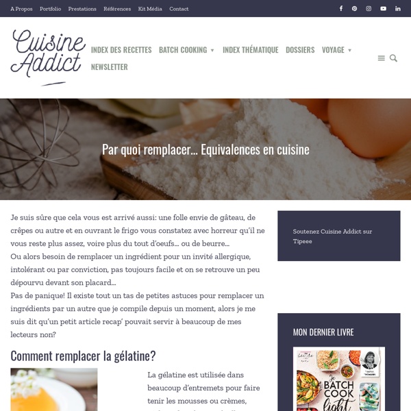 Par quoi remplacer... Equivalences en cuisine Cuisine Addict Pearltrees