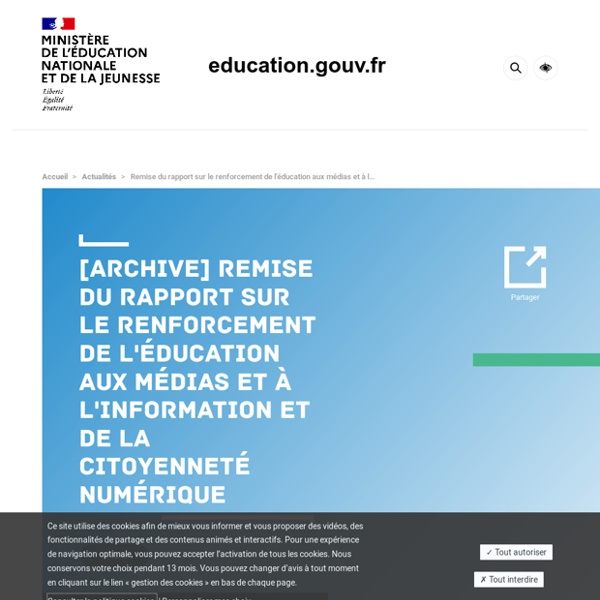 Remise du rapport sur le renforcement de l'éducation aux médias et à l'information et de la citoyenneté numérique