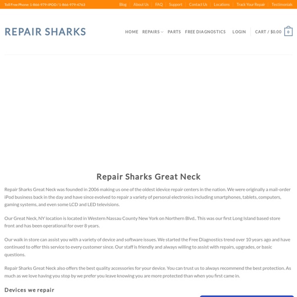 Repair Sharks Great Neck, NY - iPhone, iPod, iPad, Macbook, Android