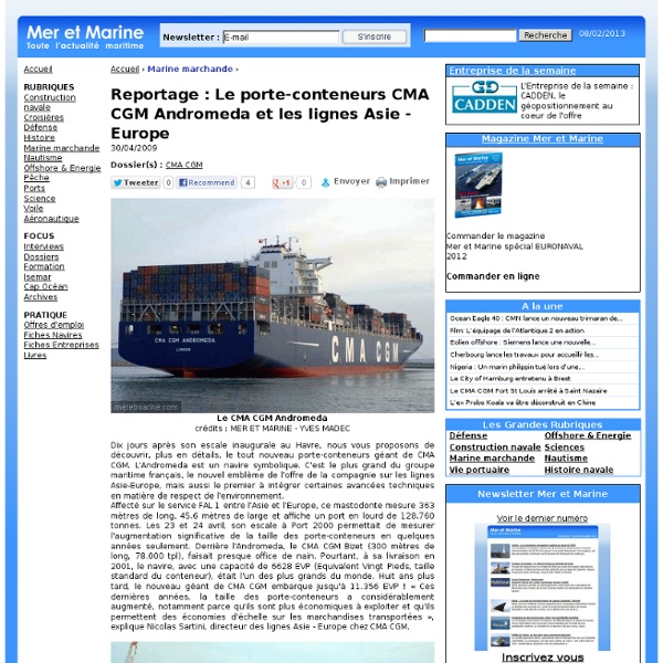 Reportage : Le porte-conteneurs CMA CGM Andromeda et les lignes Asie - Europe