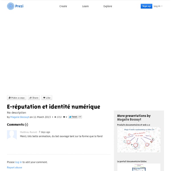 E-réputation et identité numérique by Magalie Bossuyt on Prezi