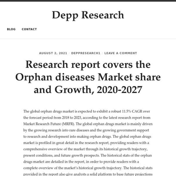 Research report covers the Orphan diseases Market share and Growth, 2020-2027