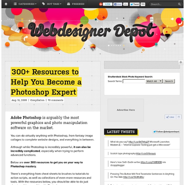 300+ Resources to Help You Become a Photoshop Expert