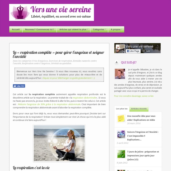 Gérer l'angoisse et l'anxiété grace à la respiration complète