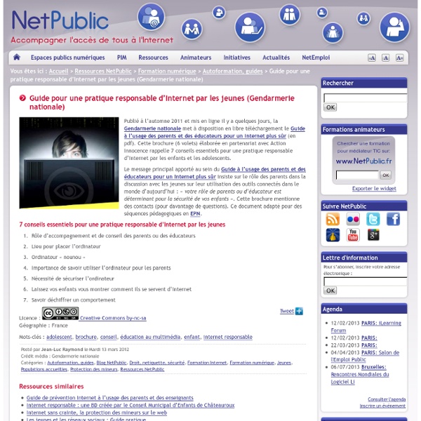 Guide pour une pratique responsable d’Internet par les jeunes (Gendarmerie nationale)