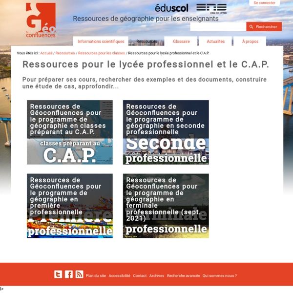 Géoconfluences : Ressources pour le lycée professionnel et le C.A.P.