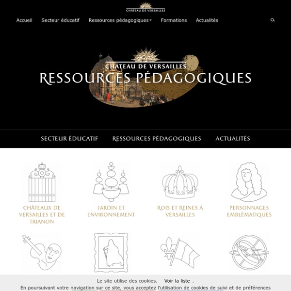 Ressources pédagogiques du château de Versailles - Enseignants et Relais culturels