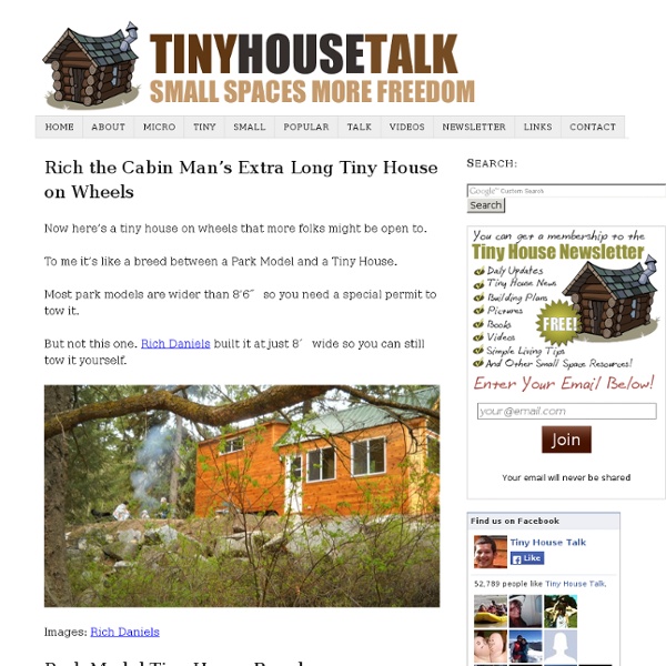 Rich the Cabin Man's Extra Long Tiny House on Wheels