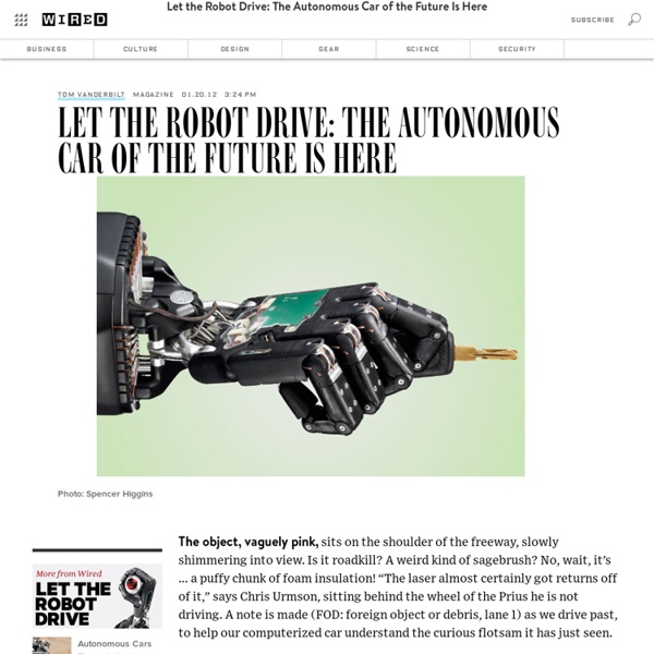 Let the Robot Drive: The Autonomous Car of the Future Is Here