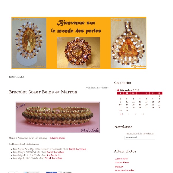 Rocailles - Bracelet Scaer… - Bracelet Scaer… - Bracelet Résille… - Entre Deux Mers… - Bracelet Lesely… - Bracelet India… - Collier Spirale"… - Bracelet Résille… - Bracelet Sogo… - Bracelet India… - Le Monde des perles