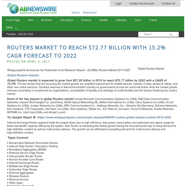 Routers Market to Reach $72.77 Billion with 15.2% CAGR Forecast to 2022