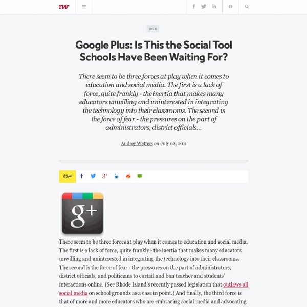 Google Plus: Is This the Social Tool Schools Have Been Waiting For?
