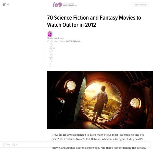 70 Science Fiction and Fantasy Movies to Watch Out for in 2012