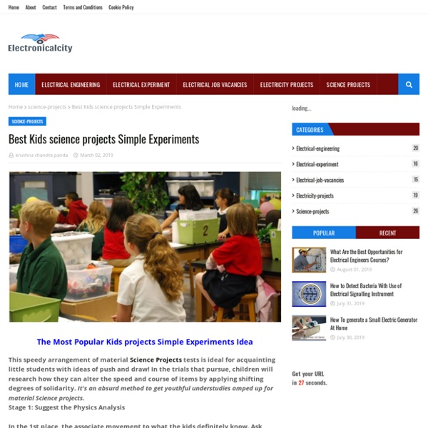 Best Kids science projects Simple Experiments