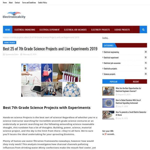 Best 25 of 7th Grade Science Projects and Live Experiments 2019
