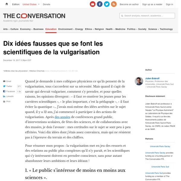 Dix idées fausses que se font les scientifiques de la vulgarisation