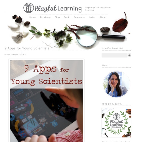 9 Apps for Young Scientists · Playful Learning