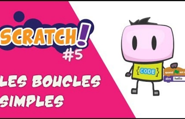 (299) SCRATCH -TUTO#5 - LES BOUCLES